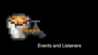 Making a Basic Spigot Plugin Episode 4 - Events and Listeners