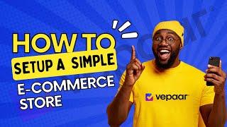 How to create an E-commerce Store with Vepaar.