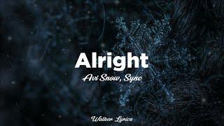 Avi Snow, Sync - Alright Lyrics - Best Lyric Video