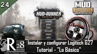 Mudrunner | Tutorial "Instalar y Configurar Logitech G27" | Lo Básico