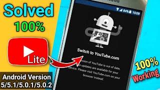 How To Solve Switch To Youtube.com Problem | How To install YouTube lite on Android 5.1/5.0.1