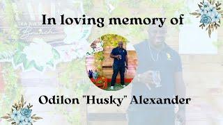 Celebrating The Life Of Odilon "Husky" Alexander