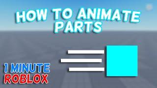 Animate Parts in Roblox Studio | 1 Minute Roblox