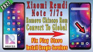 Xiaomi Redmi Note 7/7s MiUi 12.5 | China Rom Convert To Global | Install Play Store Google Services