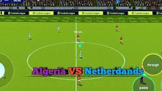 अल्जीरिया vs नीदरलैंड के बीच फ़ुटबॉल मानच Algeria VS Netherlands football game video