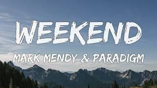 Mark Mendy x Paradigm - Weekend (Lyrics)