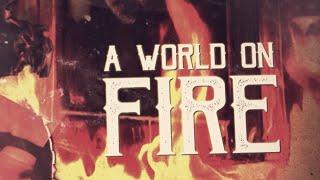 The L.I.F.E. Project - A World On Fire (Official Lyric Video)