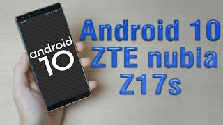 Install Android 10 on ZTE nubia Z17s (LineageOS 17 GSI Treble ROM) - How to Guide!