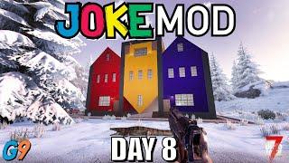 7 Days To Die - Joke Mod - Day 8 (I Should Get a Bucket)