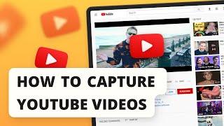How to Capture a Video from YouTube or other Websites