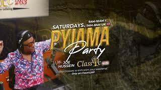 Saturday 4 January 2025 | #PyjamaParty with The King, Joe Hussein on Classic263, Zimbabwe