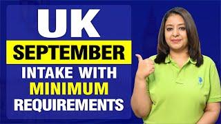 UK SEPT INTAKE WITH MINIMUM REQUIREMENTS  | STUDY VISA UPDATES 2024 |  USA CANADA UK |THE VISA OFFIC