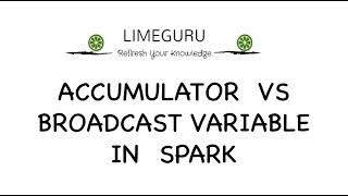 Broadcast vs Accumulator Variable - Broadcast Join & Counters - Apache Spark Tutorial For Beginners