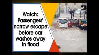 Watch: Passengers’ narrow escape before car washes away in flood - #Uttarakhand News