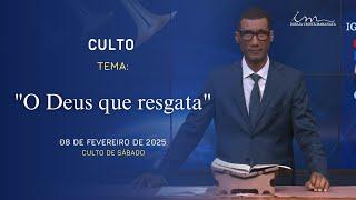 08/03/2025 - [CULTO 20H] - Igreja Cristã Maranata - Tema: "O Deus que resgata" - Sábado