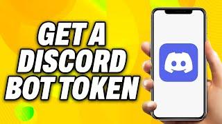 How To Get A Discord Bot Token (2024) - Quick Fix