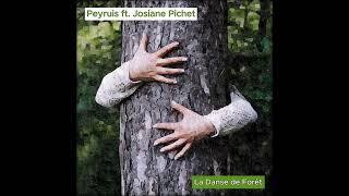 Peyruis feat. Josiane Pichet - La Danse de Forêt