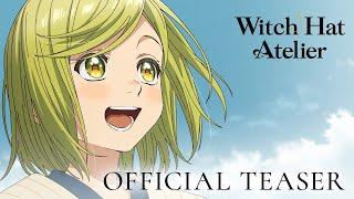 Witch Hat Atelier | Official Teaser | Animesphere