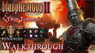 Blasphemous 2 [PC] - NG+ True Torment 100% / All Penaces / All Collectibles, Quests & Endings