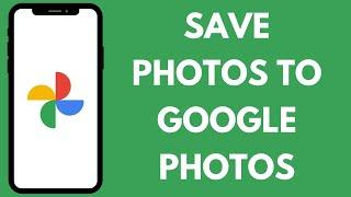 How to Save Photos to Google Photos Backup 2024 | Secure Your Memories