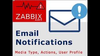 Zabbix email alert setup (Email Notification Setup for Zabbix Alerts)