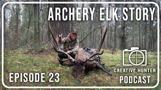 EP. 23 - General Archery Elk Hunt Recap