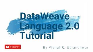 DataWeave 2.0 in MuleSoft 4 | DWL Transformations | JSON to JSON | JSON to XML | DWL Operators