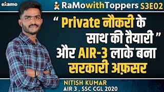 AIR-3 Nitish Kumar SSC CGL 2020 Topper Full Interview || RaMo with Toppers RwT S3E2