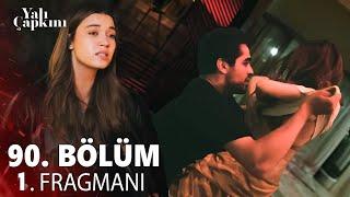 Yalı Çapkını 90. Bölüm 1. Fragmanı