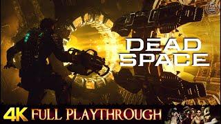 DEAD SPACE : REMAKE | FULL Gameplay Walkthrough No Commentary 4K 60FPS RT