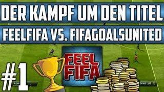 FIFA 13 - Der Kampf um den Titel VS. FifaGoalsUnited #1