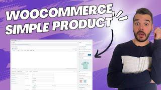 How to create a product in Woocommerce - Step-By-Step!