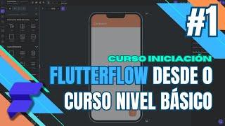  Flutterflow desde 0 #1 - Primera App: Contador. Diagrama de flujo. Metodología de la programación.