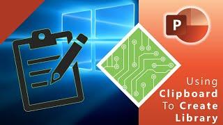 PowerPoint | Using Clipboard to Create a Library