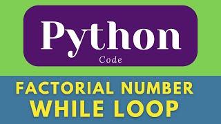 Factorial Number using While Loop in Python | while loop in python  |  #shorts  #python #ytshorts