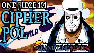 Cipher Pol Explained (One Piece 101)