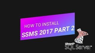 HOW TO DOWNLOAD MS SQL SERVER 2017 DEVELOPER EDITION Tutorial PART-2 install SSMS | SUPERSTARWEBTECH