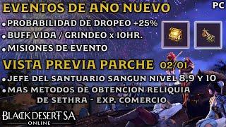 BLACK DESERT SA | EVENTOS DE AÑO NUEVO | DROP +25% | BUFF 10HR. | VISTA PREVIA PARCHE 02/01 | PC