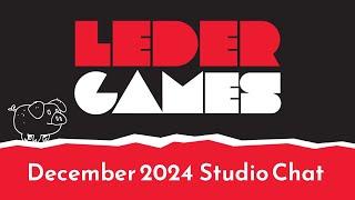 Leder Games | December 3, 2024 - December Studio Chat