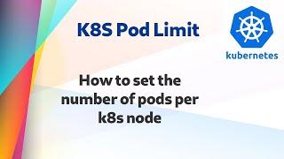 [ Kube 67 ] Setting Pod limits on Kubernetes worker nodes