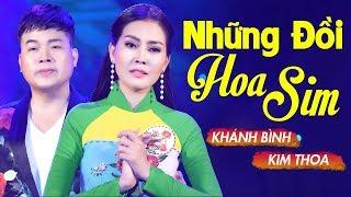 Những Đồi Hoa Sim - Khánh Bình Ft Kim Thoa [MV Official]