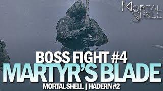 Martyr's Blade Hadern Boss Fight - Boss #4 [Mortal Shell]