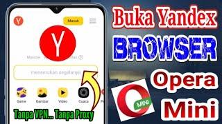 Cara Buka Yandex Menggunakan Browser Opera Mini Tanpa VPN Tanpa Proxy