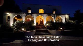 The John Show Ranch Estate History and Restoration - Woodland Hills History