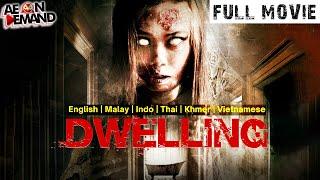 Dwelling [Eng | Malay | Indo | Vietnamese | Khmer | Thai Subs] | Full Horror Movie