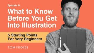 Want to become an illustrator? 5 things you need to do before even touching a pencil | Episode 61
