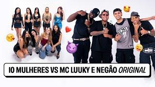 MC LUUKY e NEGÃO ORIGINAL vs 10 MULHERES! ft. MC RYAN