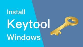 Install keytool | Windows