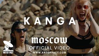 KANGA: Moscow official music video #ARTOFFACT