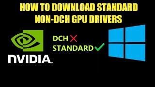 How to download Non-DCH, Standard Nvidia Drivers from Nvidia's Website - 442.19